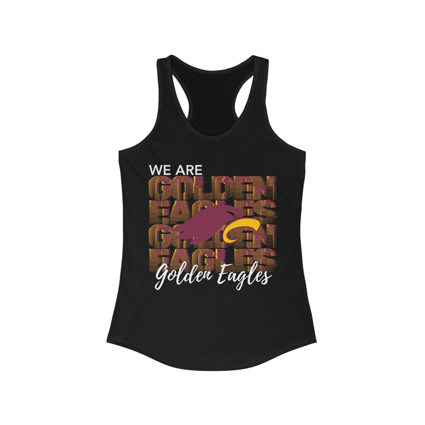 "WE ARE GOLDEN EAGLES" - Women's Ideal Racerback Tank