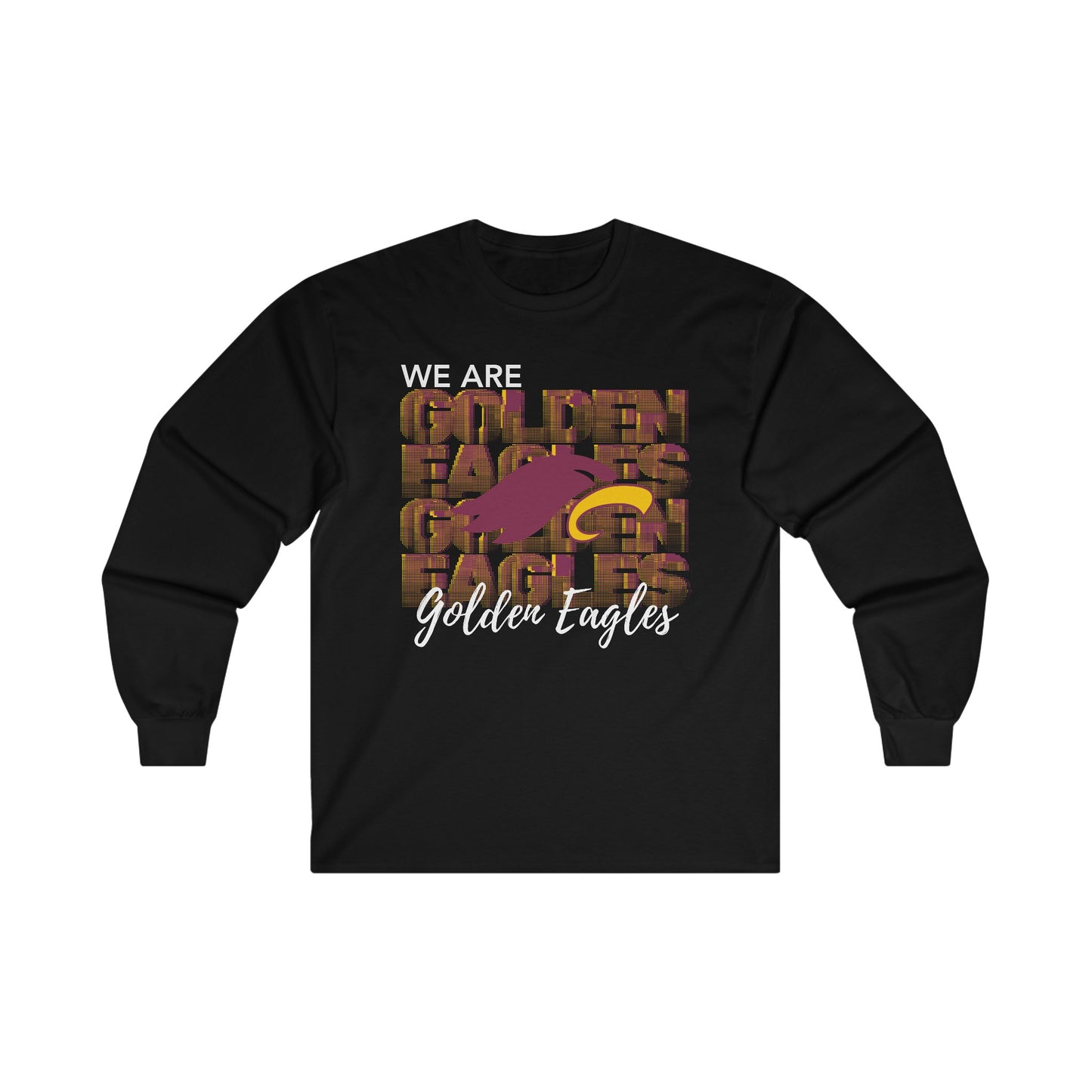 "WE ARE GOLDEN EAGLES" - Unisex Long Sleeve Tee