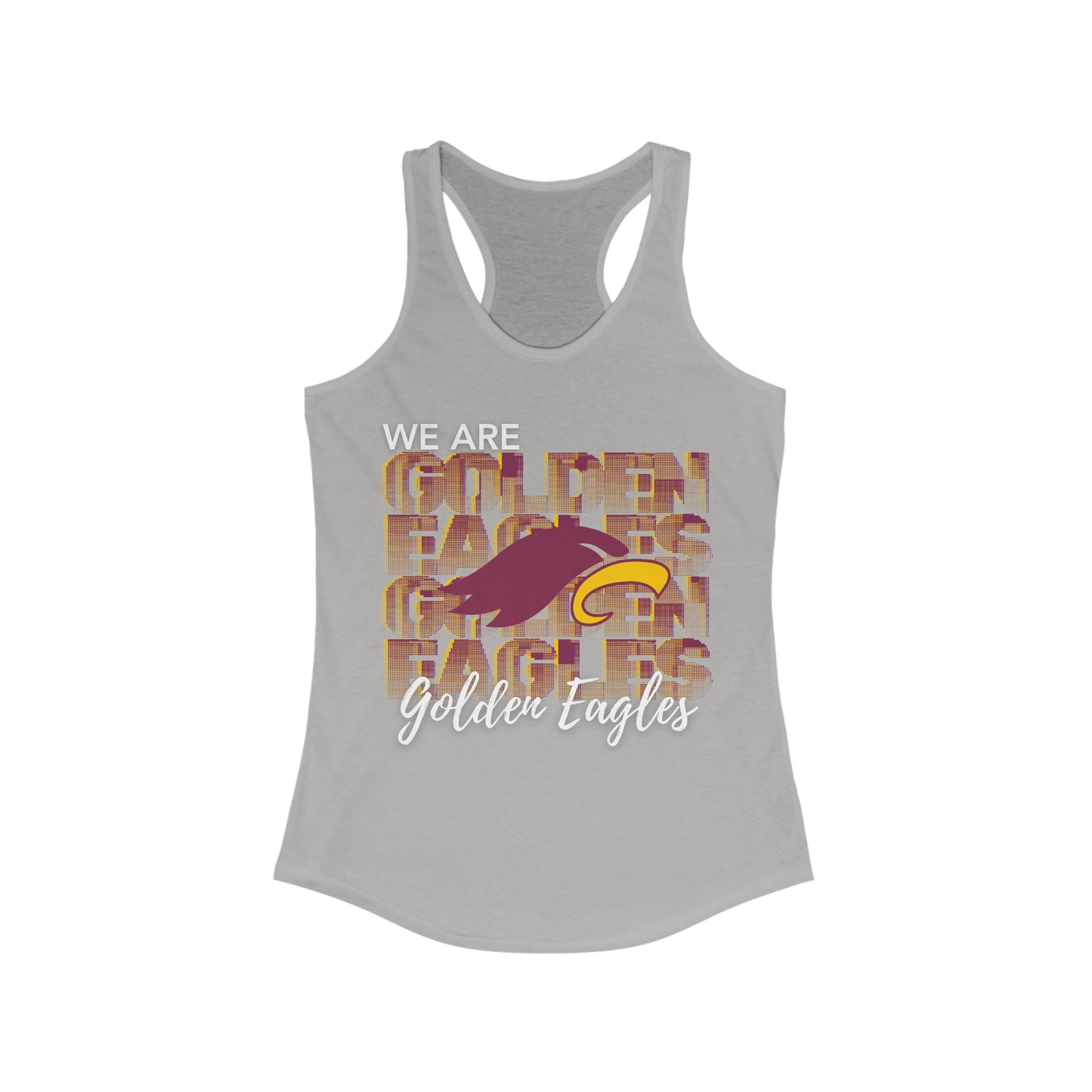 "WE ARE GOLDEN EAGLES" - Women's Ideal Racerback Tank