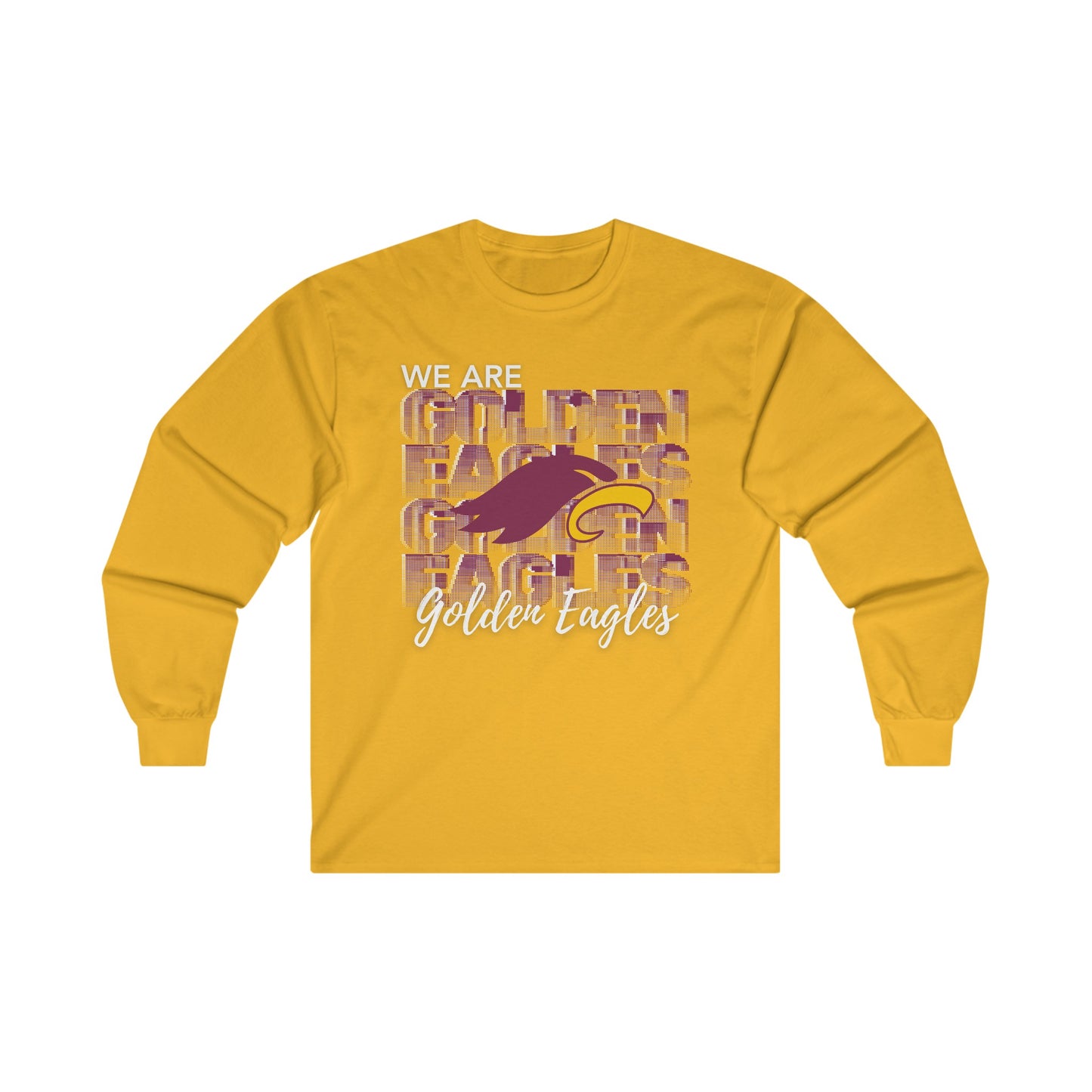 "WE ARE GOLDEN EAGLES" - Unisex Long Sleeve Tee